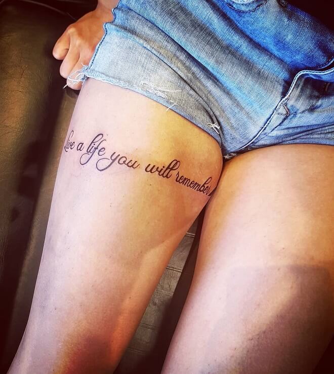 Live a Life You Will Remember Quotes Tattoo